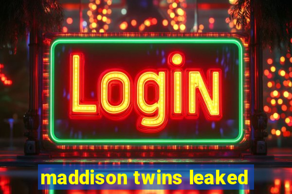 maddison twins leaked